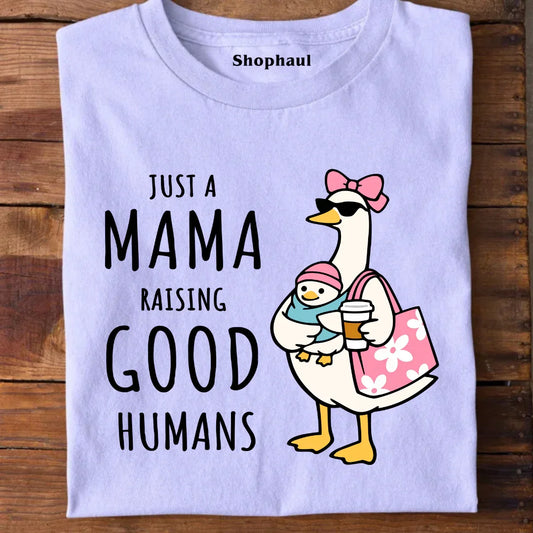 Mama Raising good Humans T-Shirt 