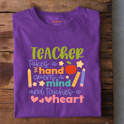 Teacher Opend aMind and Touches Heart T-Shirt