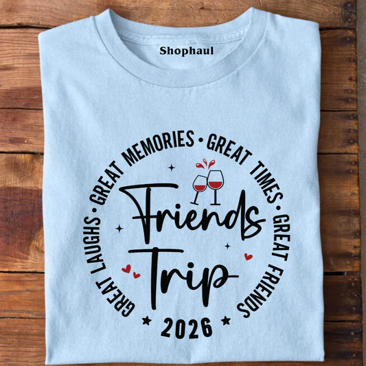 Friends Trip T-Shirt for Group vacation friends, Friends tshirt, group tshirt design for friends, matching shirts for friends, t shirt for group of friends, travel tshirt for friends