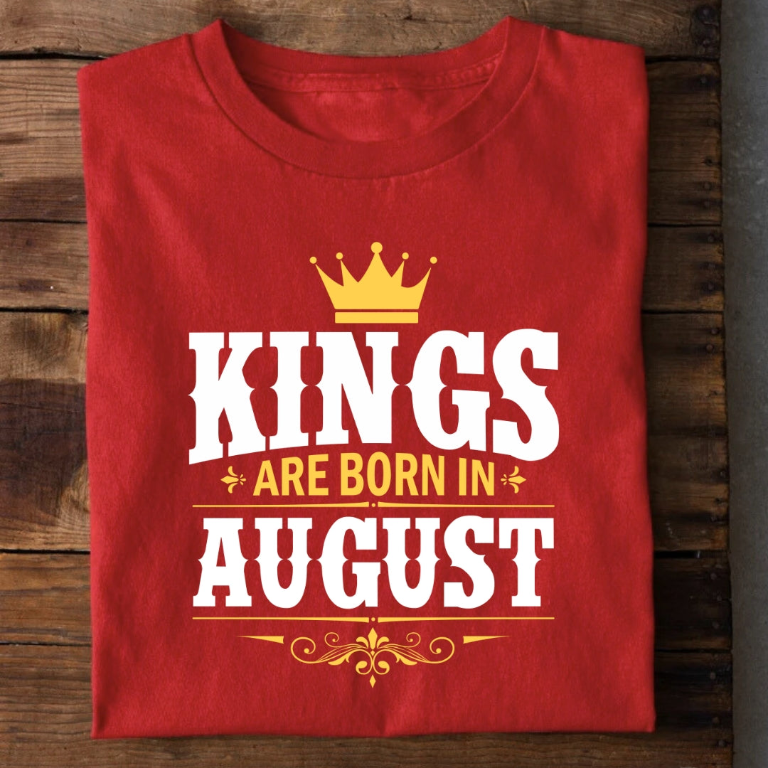 Kings are Born in August T-Shirt