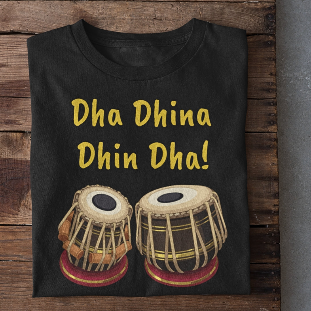 Dha Dhin Dhin Dha Tabla T-Shirt