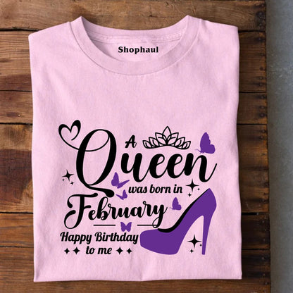 Queen was born in February T-Shirt