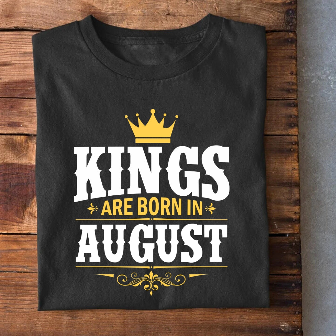 Kings are Born in August T-Shirt