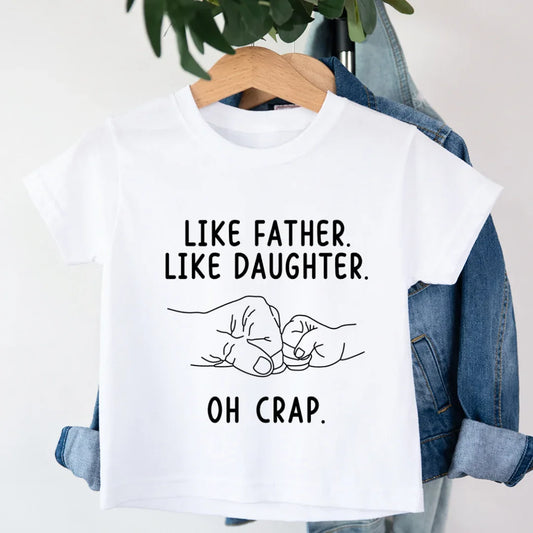 Like Father Like Daughter T-Shirt Like Father Like Daughter T-Shirt - White / 0-12M