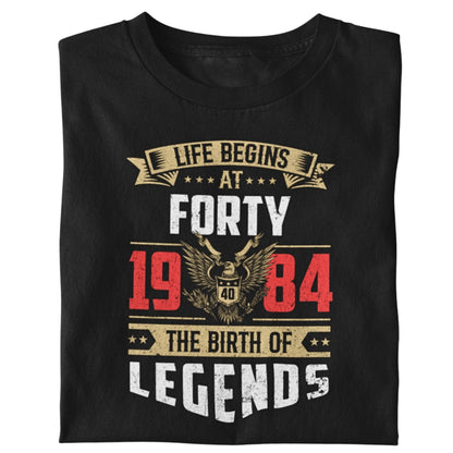 Legends Life Begins at 40 Birthday T-Shirt