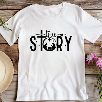 True Story Jesus Christ T-Shirt