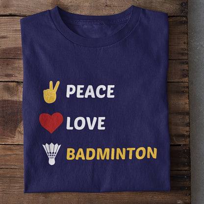 Peace Love Badminton T-Shirt