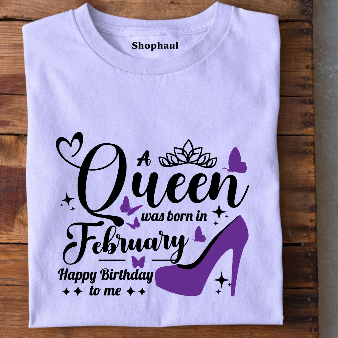 Queen was born in February T-Shirt