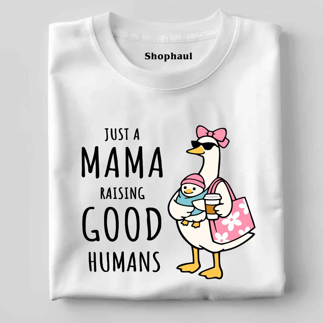 Mama Raising good Humans T-Shirt 