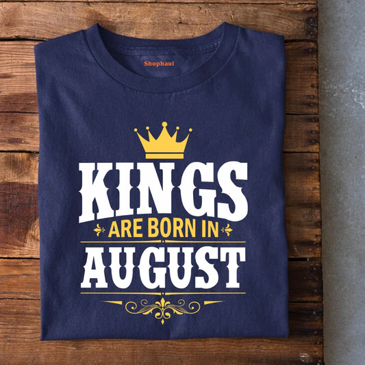 Kings are Born in August T-Shirt (Clearance Sale)