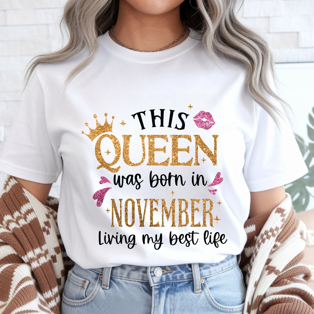 Queen Born in November Living Best Life T-Shirt