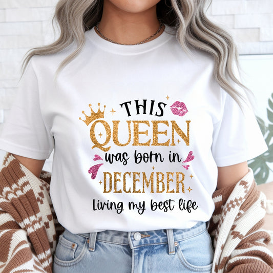 Queen Born in December Living best life T-Shirt