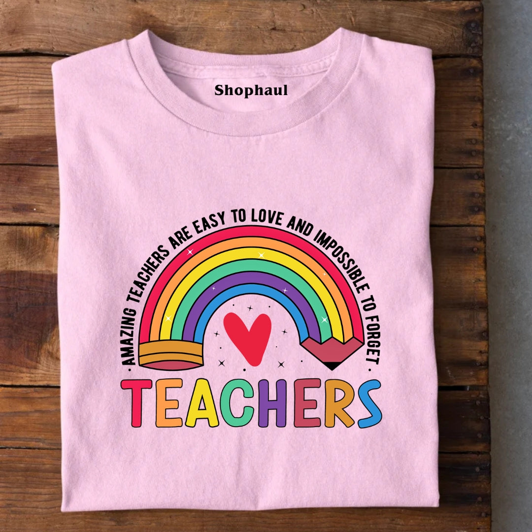 Amazing Teachers are easy to Love T-Shirt