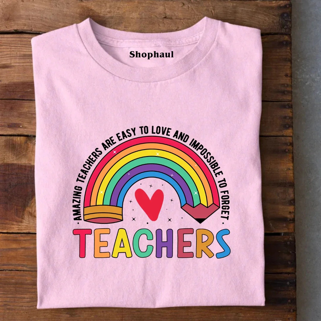 Amazing Teachers are easy to Love T-Shirt
