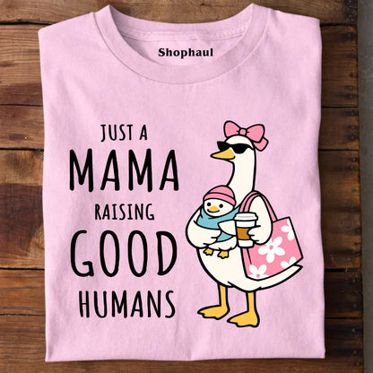 Mama Raising good Humans T-Shirt 
