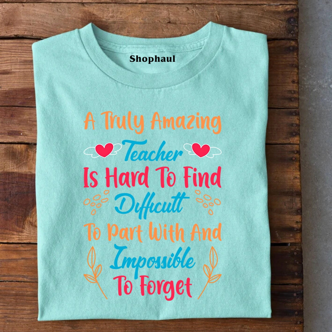 Truly Amazing Teacher is Hard to Find T-Shirt