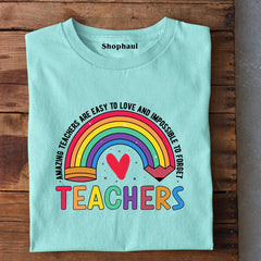Amazing Teachers are easy to Love T-Shirt