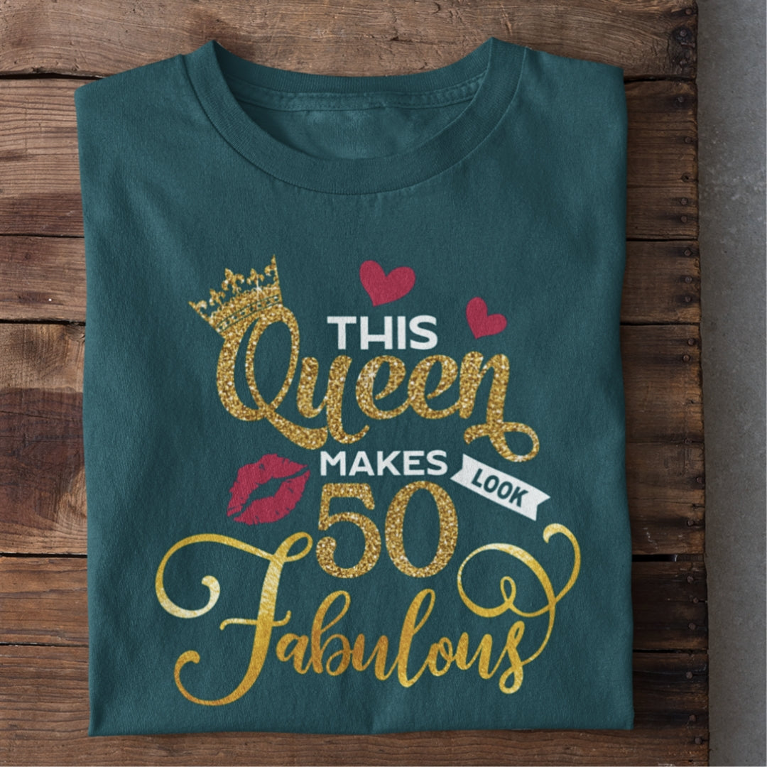 This Queen Makes 50 Looks Fabulous Birthday T-Shirt Gift