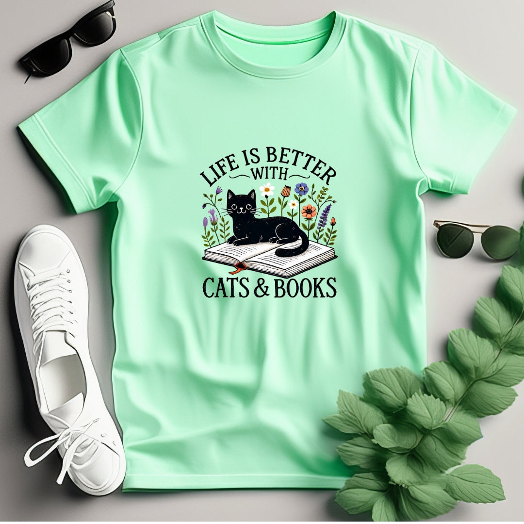 Life is better with Cats and Books T-Shirt