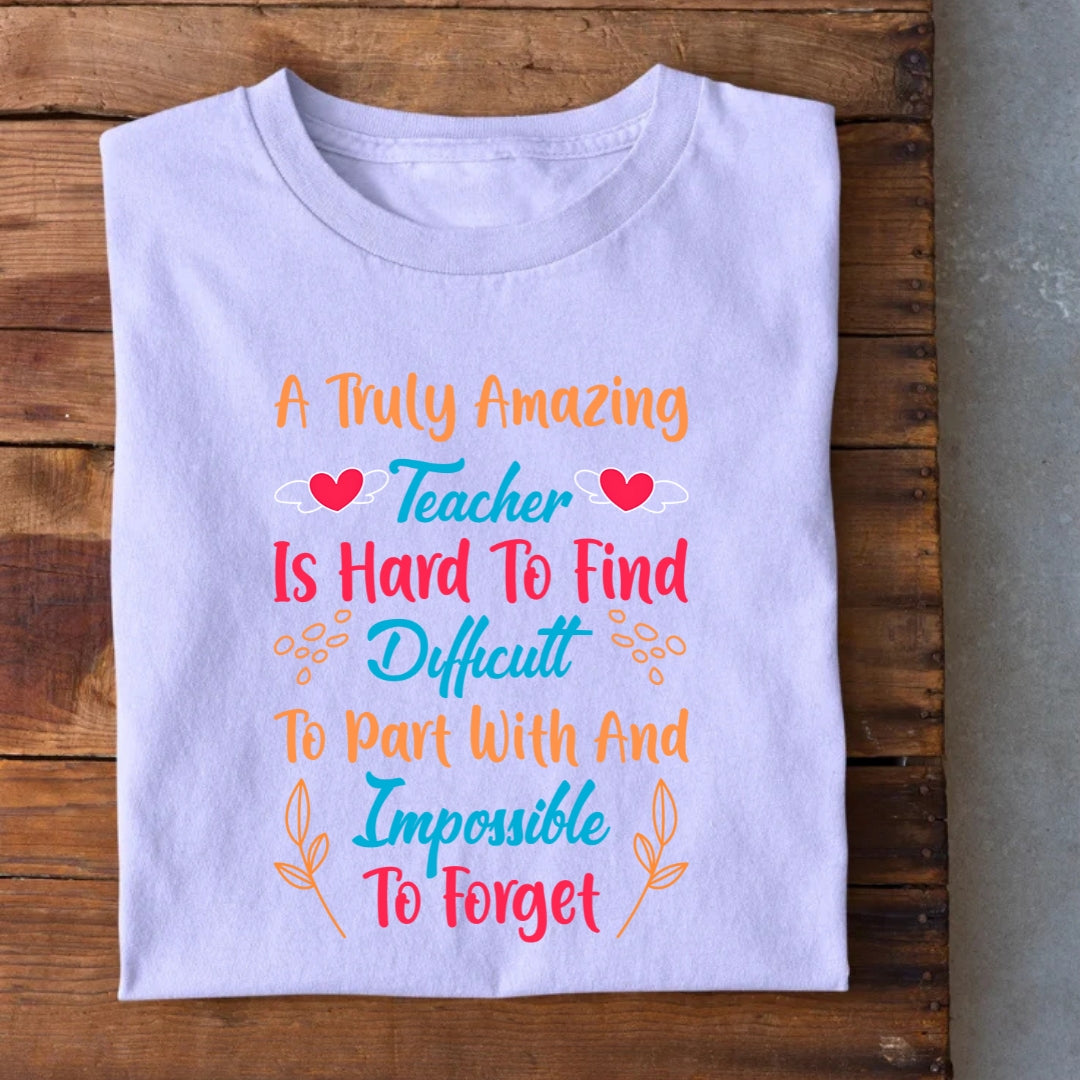Truly Amazing Teacher is Hard to Find T-Shirt