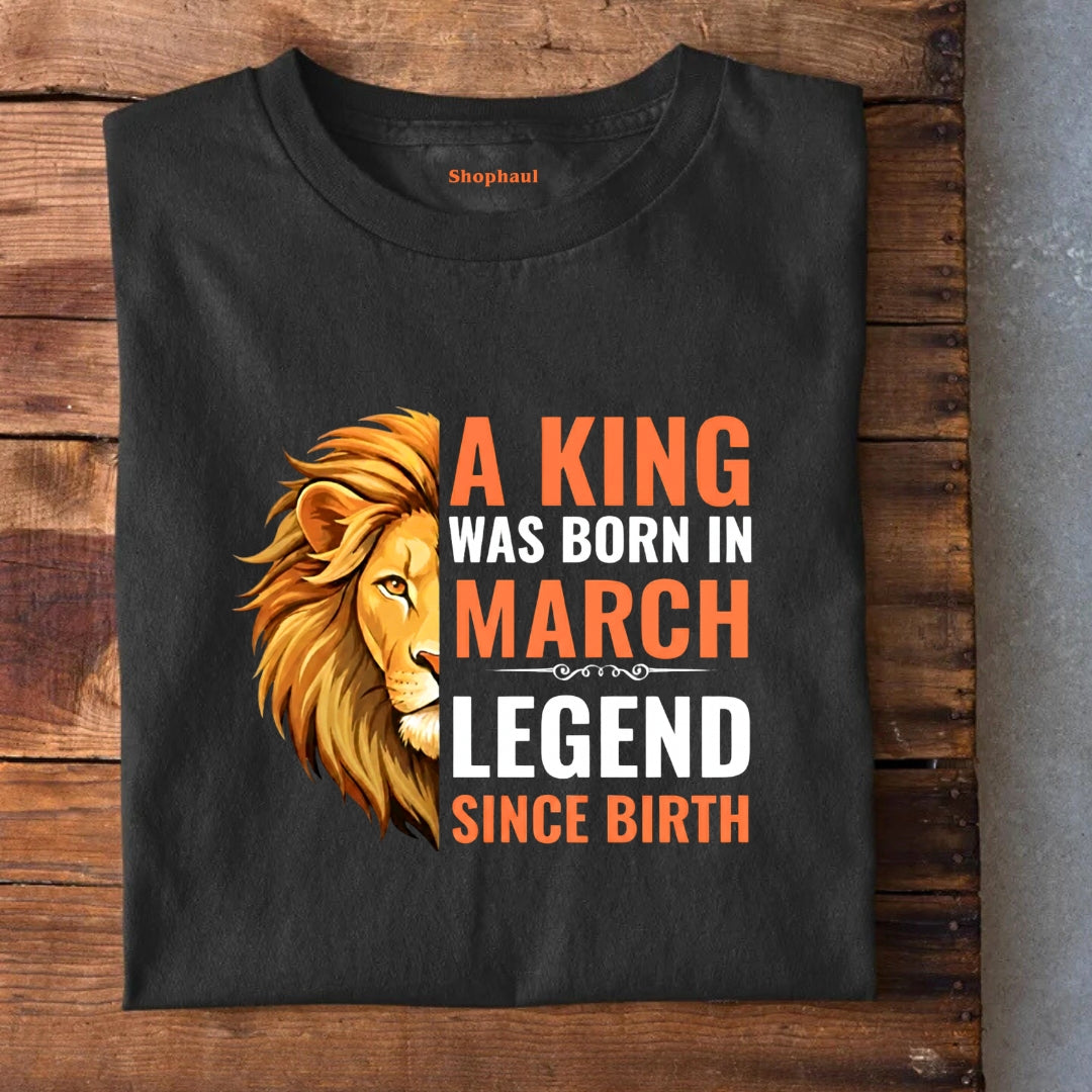 King was Born in March T-Shirt