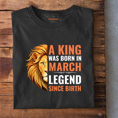 King was Born in March T-Shirt