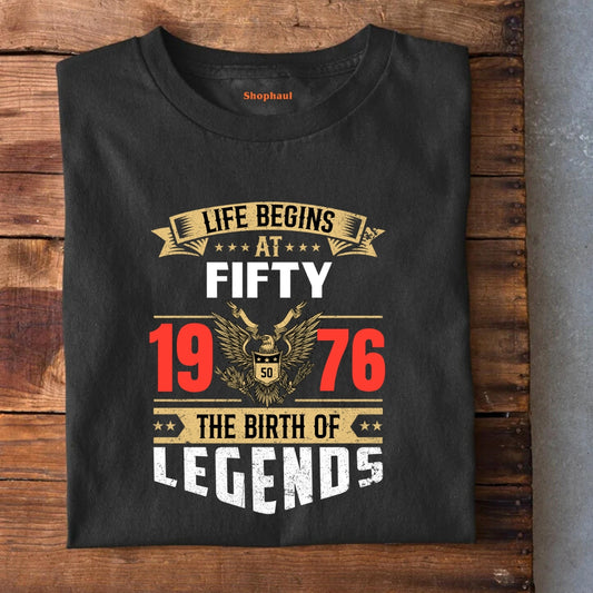 Life Begins at 50 | 1976 Birth of Legends T-Shirt