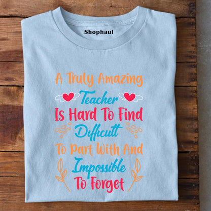 Truly Amazing Teacher is Hard to Find T-Shirt