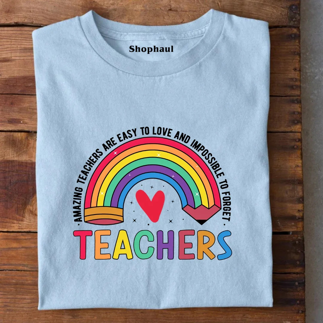 Amazing Teachers are easy to Love T-Shirt