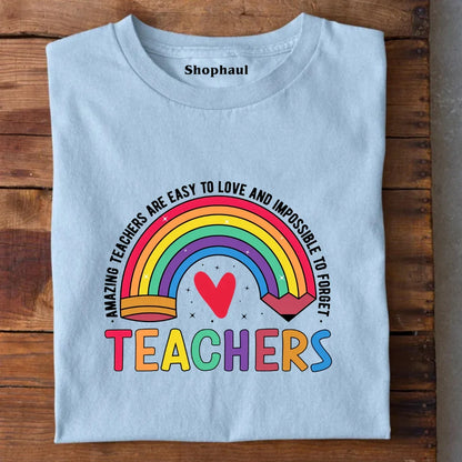 Amazing Teachers are easy to Love T-Shirt
