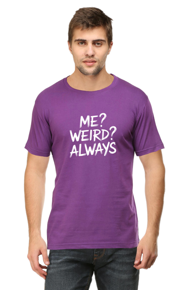 Me Weird Always Attitude T-Shirt