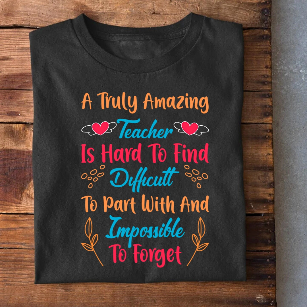 Truly Amazing Teacher is Hard to Find T-Shirt