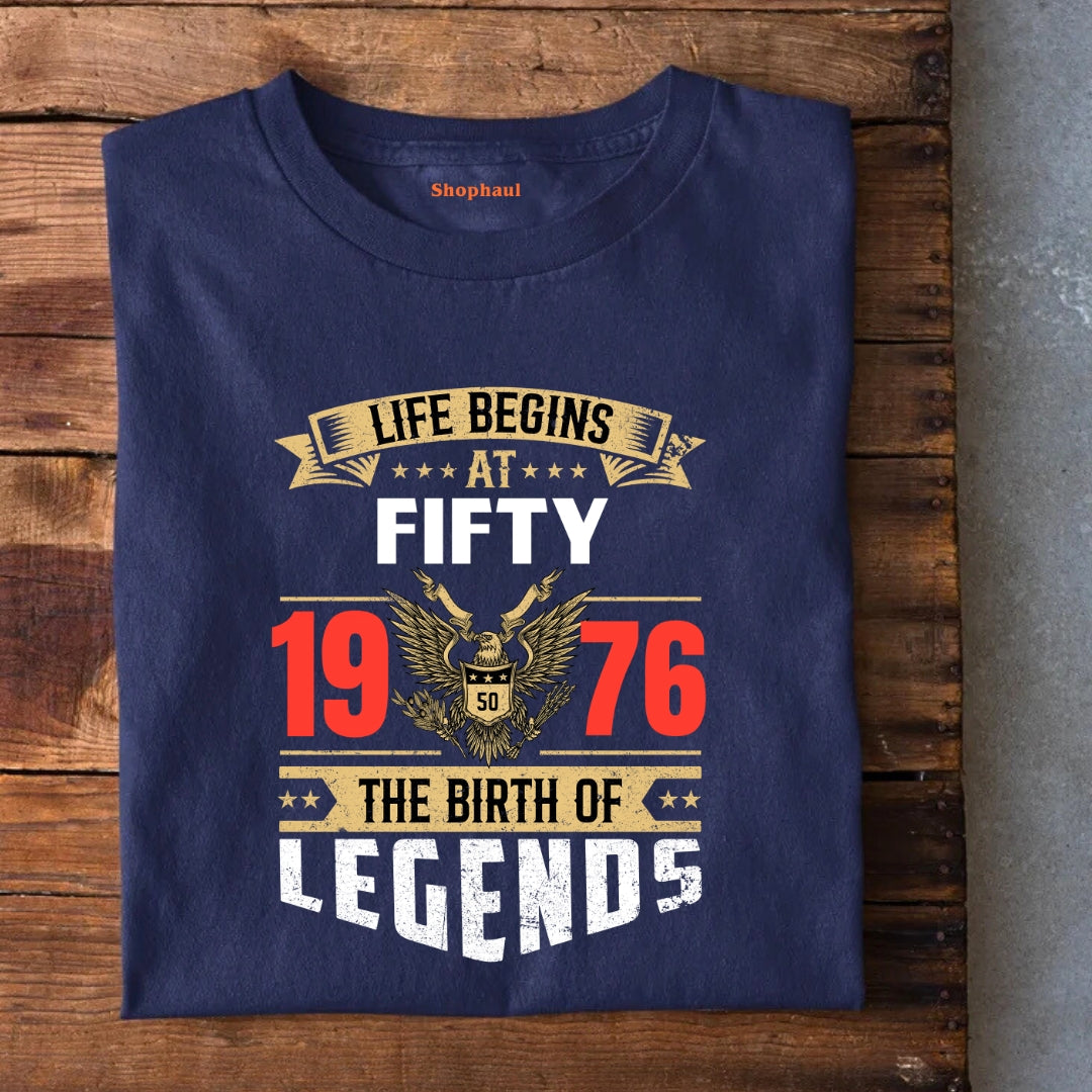 Life Begins at 50 | 1976 Birth of Legends T-Shirt
