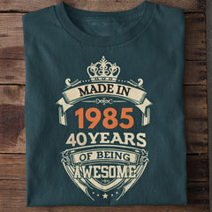 Made in 1985 | 40 Years of Being Awesome T-Shirt