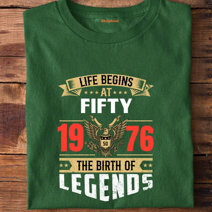 Life Begins at 50 | 1976 Birth of Legends T-Shirt