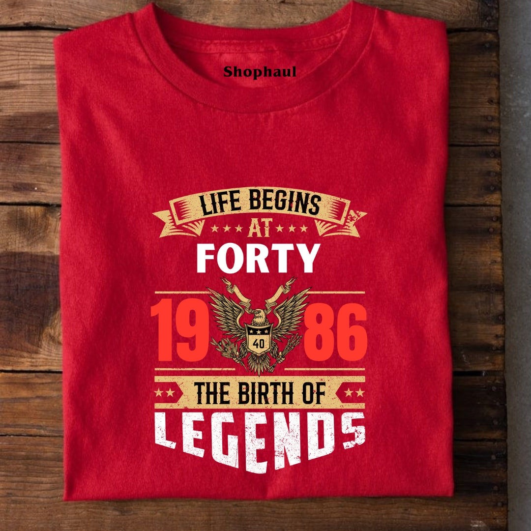 Life Begins at 40 | 1986 birth of Legends T-Shirt
