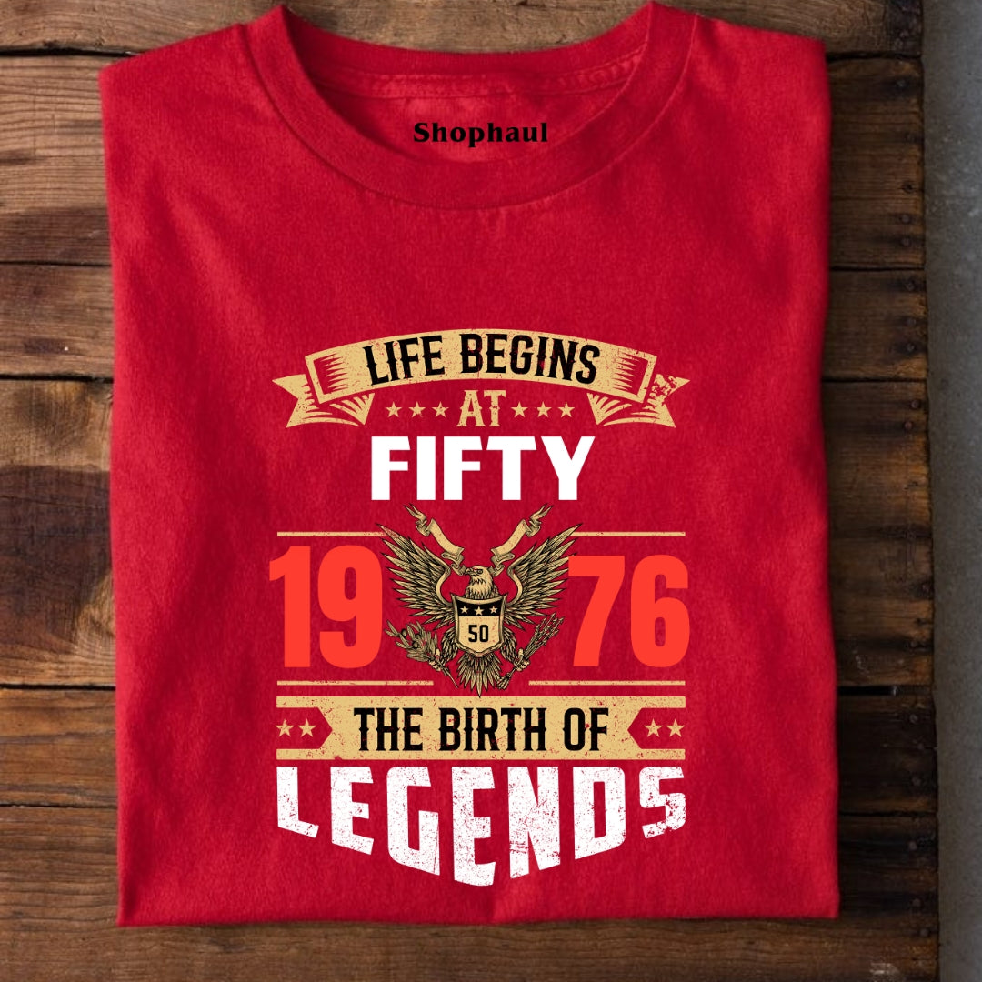 Life Begins at 50 | 1976 Birth of Legends T-Shirt