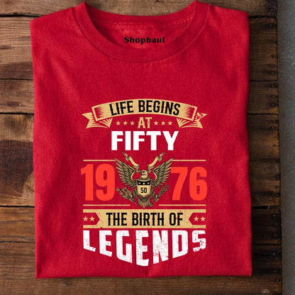 Life Begins at 50 | 1976 Birth of Legends T-Shirt