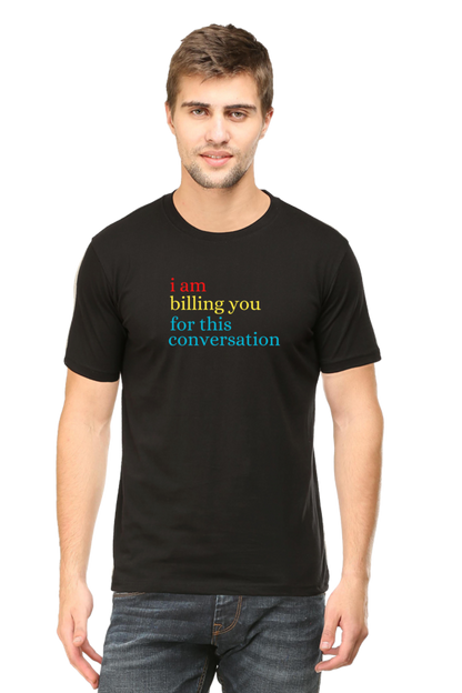 I am billing you for this Conversation Lawyer T-Shirt  Black-XXL