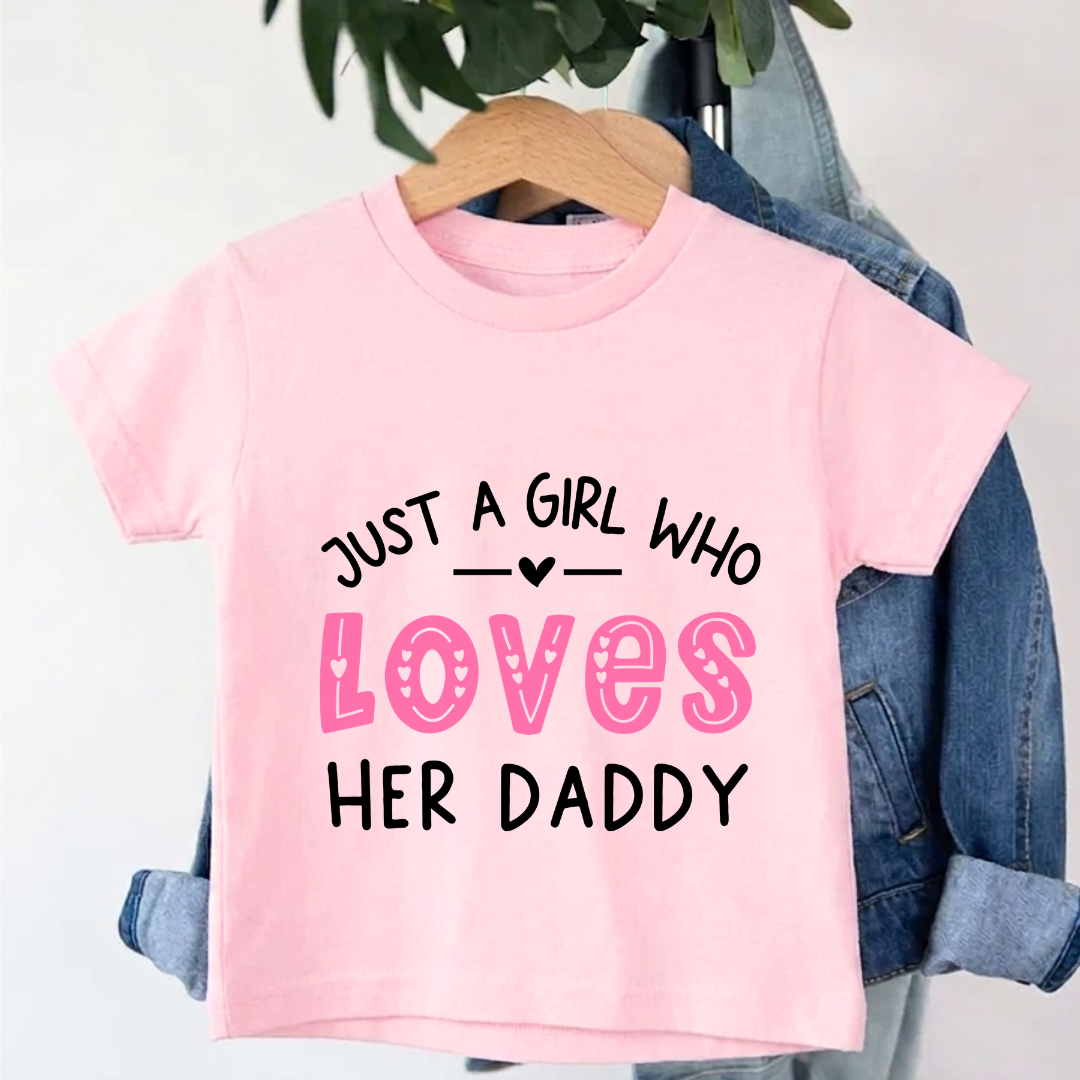 Just a Girl Who Loves Her Daddy T-Shirt