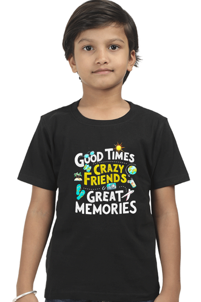 Good Times Crazy Friends Great Memories T-Shirt