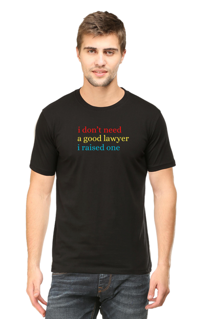 I don't need a good Lawyer T-Shirt The Shophaul