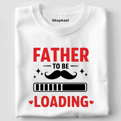 father to be T-Shirt The Shophaul Designs