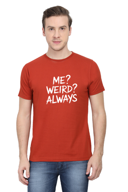 Me Weird Always Attitude T-Shirt