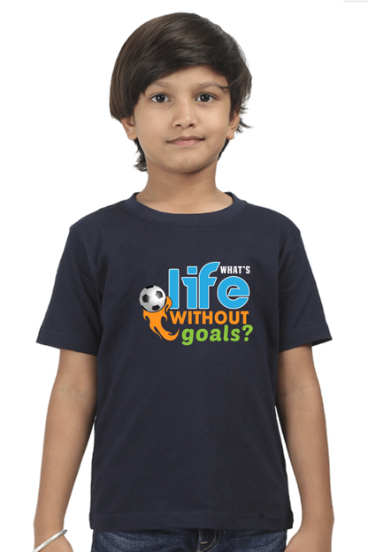 Kids What's Life without Goal T-Shirt The Shophaul