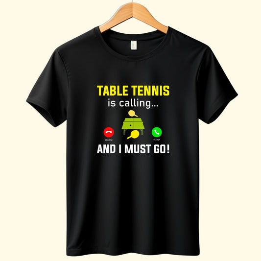 Table Tennis is Calling T-Shirt