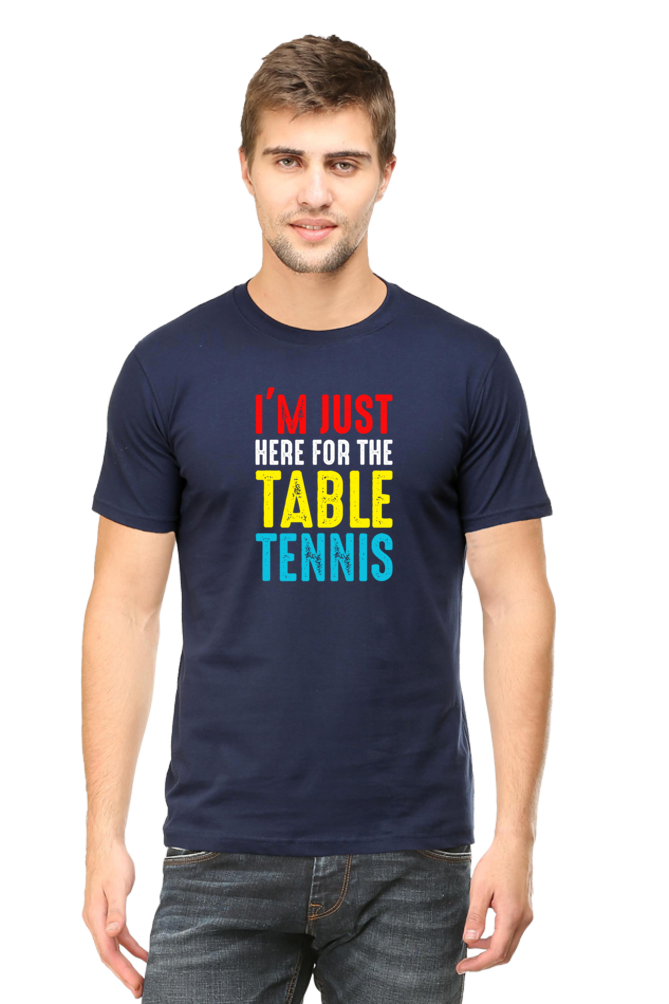 I'M Just Here for Table Tennis T-Shirt