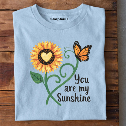 You are My Sunshine T-Shirt