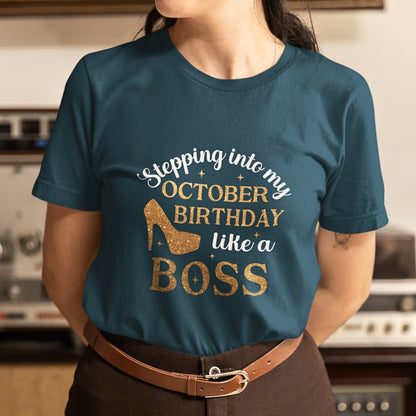 Stepping into my October Birthday T-Shirt