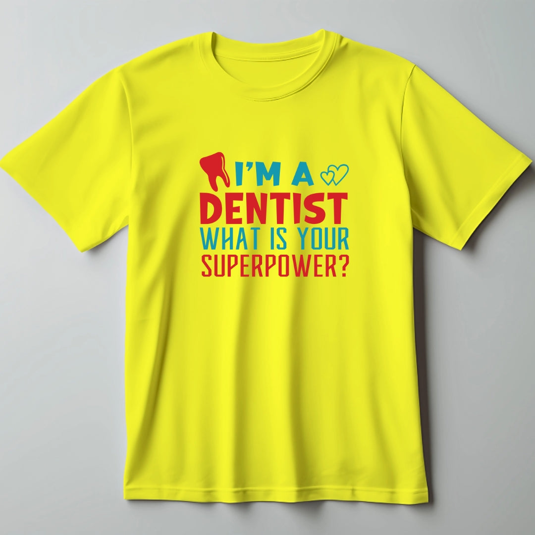 I'M a Dentist Doctor T-Shirt